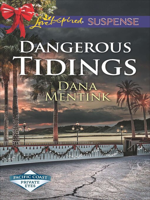 Title details for Dangerous Tidings by Dana Mentink - Wait list